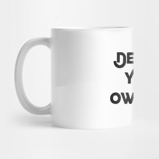 Design Your Own Life Mug